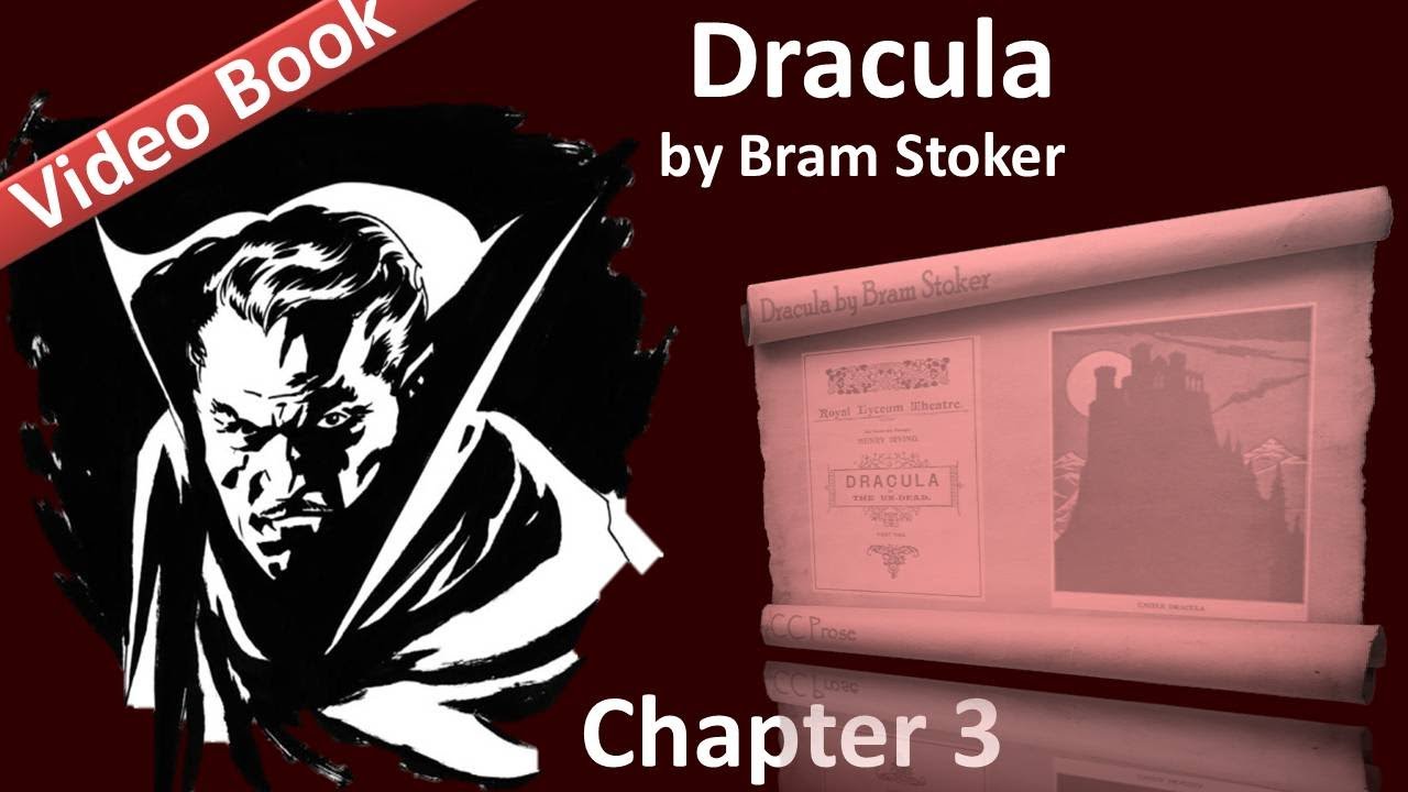 Chapter 03 – Dracula by Bram Stoker – Jonathan Harker’s Journal