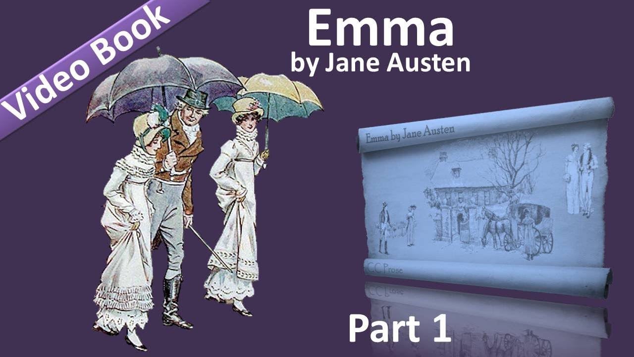 Part 1 – Emma Audiobook by Jane Austen (Vol 1: Chs 01-09)